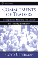 Commitments of Traders: Strategies for Tracking the Market and Trading Profitably