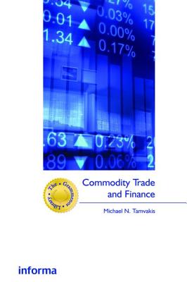Commodity Trade and Finance - Tamvakis, Michael