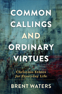 Common Callings and Ordinary Virtues