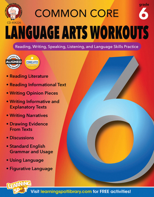 Common Core Language Arts Workouts, Grade 6: Reading, Writing, Speaking, Listening, and Language Skills Practice - Armstrong