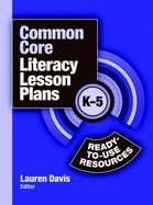 Common Core Literacy Lesson Plans: Ready-To-Use Resources, K-5
