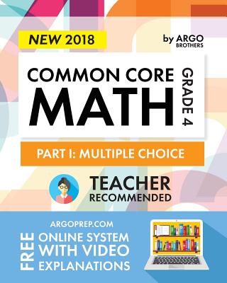 Common Core Math Workbook, Grade 4: Multiple Choice, Daily Math Practice Grade 4 - Brothers, Argo, and Core, Common