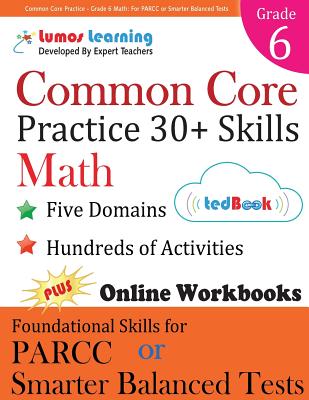Common Core Practice - Grade 6 Math: Workbooks to Prepare for the Parcc or Smarter Balanced Test - Learning, Lumos