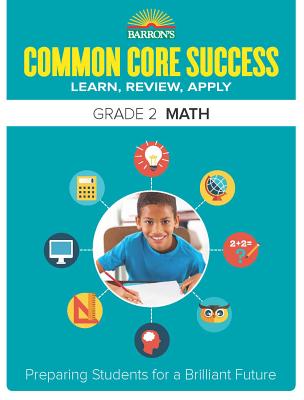 Common Core Success Grade 2 Math: Preparing Students for a Brilliant Future - Barron's Educational Series
