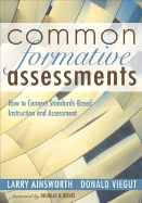Common Formative Assessments: How to Connect Standards-Based Instruction and Assessment