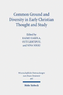 Common Ground and Diversity in Early Christian Thought and Study: Essays in Memory of Heikki Raisanen