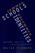 Common Schools/Uncommon Identities: National Unity and Cultural Difference - Feinberg, Walter