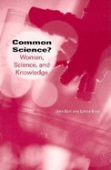 Common Science?: Women, Science, and Knowledge