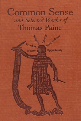 Common Sense and Selected Works of Thomas Paine - Paine, Thomas