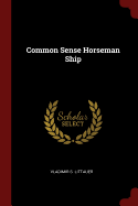 Common Sense Horseman Ship