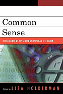 Common Sense: Intelligence as Presented on Popular Television