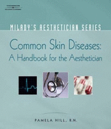 Common Skin Diseases: A Handbook for the Aesthetician