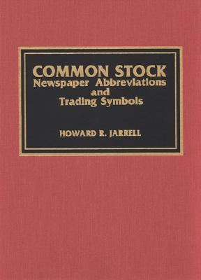 Common Stock Newspaper Abbreviations and Trading Symbols - Jarrell, Howard R