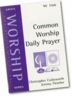 Common Worship: Daily Prayer - Cocksworth, Christopher J., and Fletcher, Jeremy