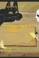 Commonplace Conjury: A collection of short stories