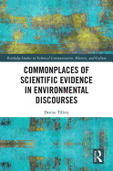 Commonplaces of Scientific Evidence in Environmental Discourses