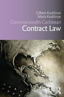 Commonwealth Caribbean Contract Law - Kodilinye, Gilbert, and Kodilinye, Maria