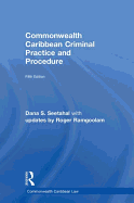 Commonwealth Caribbean Criminal Practice and Procedure