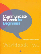 Communicate in Greek for Beginners: Workbook 2