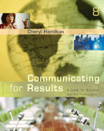 Communicating for Results: A Guide for Business and the Professions - Hamilton, Cheryl