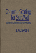 Communicating for Survival: Coping with Diminishing Human Resources