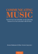 Communicating Music: Festschrift Fuer Ernst Lichtenhahn Zum 80. Geburtstag - Festschrift for Ernst Lichtenhahn's 80th Birthday