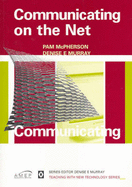 Communicating on the Net - McPherson, Pam, and Murray, Denise E.