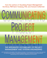 Communicating Project Management: The Integrated Vocabulary of Project Management and Systems Engineering