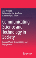 Communicating Science and Technology in Society: Issues of Public Accountability and Engagement