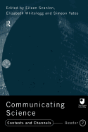 Communicating Science: Contexts and Channels (Ou Reader)
