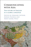 Communicating with Asia: The Future of English as a Global Language