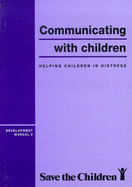 Communicating with Children: Helping Children in Distress - Richman, Naomi