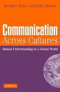 Communication Across Cultures: Mutual Understanding in a Global World