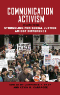 Communication Activism: Volume 3:  Struggling for Social Justice Amidst Difference