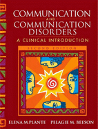 Communication and Communication Disorders: A Clinical Introduction