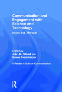 Communication and Engagement with Science and Technology: Issues and Dilemmas - A Reader in Science Communication