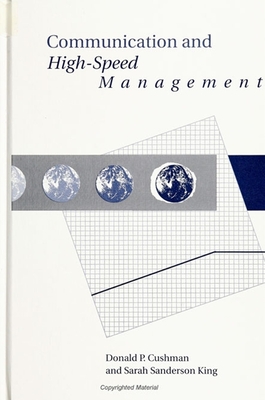 Communication and High-Speed Management - Cushman, Donald P, and King, Sarah Sanderson