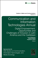 Communication and Information Technologies Annual: Digital Empowerment: Opportunities and Challenges of Inclusion in Latin America and the Caribbean