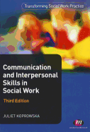 Communication and Interpersonal Skills in Social Work