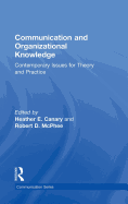 Communication and Organizational Knowledge: Contemporary Issues for Theory and Practice