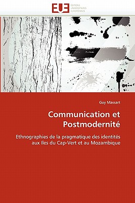 Communication Et Postmodernité - Massart-G