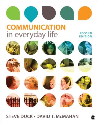 Communication in Everyday Life: A Survey of Communication - Duck, Steve, and McMahan, David T
