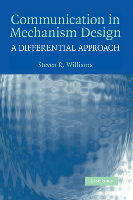 Communication in Mechanism Design: A Differential Approach - Williams, Steven R.