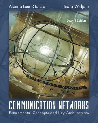 Communication Networks - Leon-Garcia, Alberto, and Widjaja, Indra, and Leon-Garcia Alberto