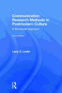 Communication Research Methods in Postmodern Culture: A Revisionist Approach