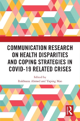 Communication Research on Health Disparities and Coping Strategies in Covid-19 Related Crises - Ahmed, Rukhsana (Editor), and Mao, Yuping (Editor)
