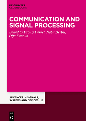 Communication, Signal Processing & Information Technology - Derbel, Faouzi (Editor)