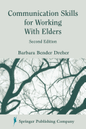 Communication Skills for Working with Elders: Second Edition