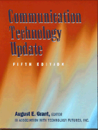 Communication Technology Update - Futures Inc (Tfi), Technologies, and Grant, August E