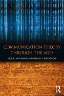 Communication Theory Through the Ages